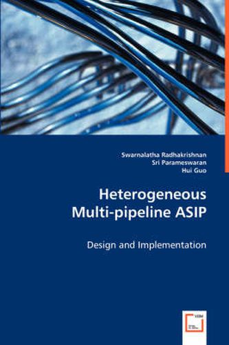 Cover image for Heterogeneous Mulit-pipeline ASIP