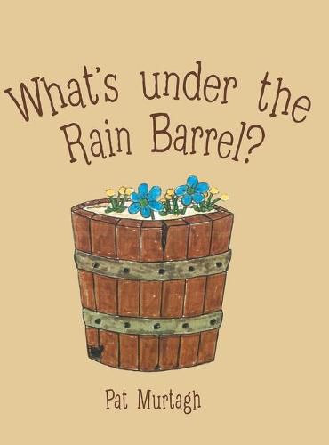 Cover image for What's Under the Rain Barrel?