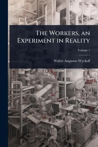Cover image for The Workers, an Experiment in Reality