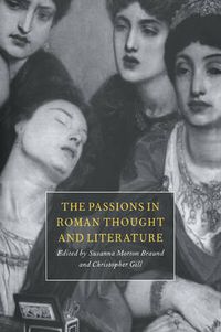 Cover image for The Passions in Roman Thought and Literature