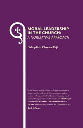 Cover image for Moral Leadership in the Church: A Normative Approach