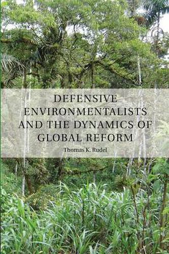 Cover image for Defensive Environmentalists and the Dynamics of Global Reform