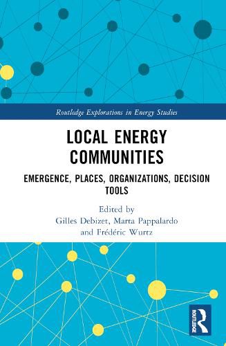 Cover image for Local Energy Communities: Emergence, Places, Organizations, Decision Tools