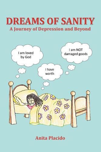 Cover image for Dreams of Sanity: A Journey of Depression and Beyond