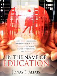 Cover image for In The Name of Education