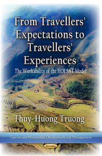 Cover image for From Travelers Expectations to Travelers Experiences: The Workability of the HOLSAT Model