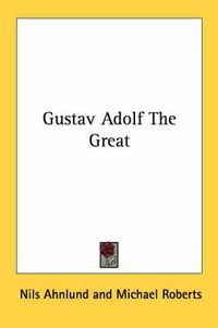 Cover image for Gustav Adolf the Great