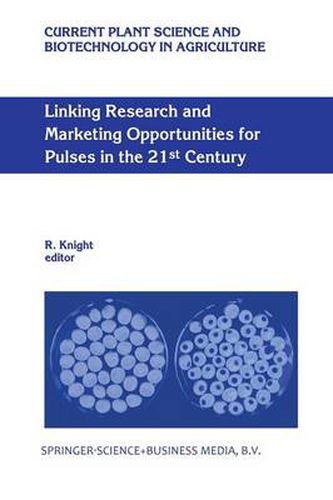 Linking Research and Marketing Opportunities for Pulses in the 21st Century: Proceedings of the Third International Food Legumes Research Conference