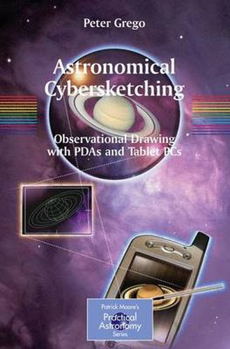 Cover image for Astronomical Cybersketching: Observational Drawing with PDAs and Tablet PCs