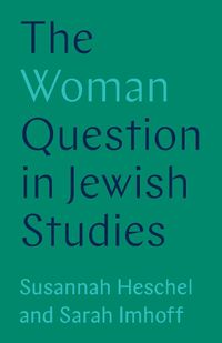 Cover image for The Woman Question in Jewish Studies