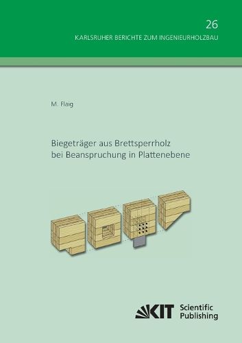 Cover image for Biegetrager aus Brettsperrholz bei Beanspruchung in Plattenebene