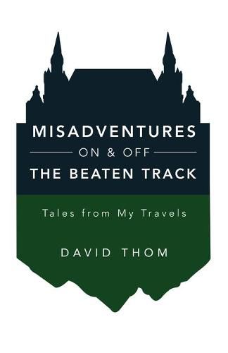 Cover image for Misadventures On & Off the Beaten Track