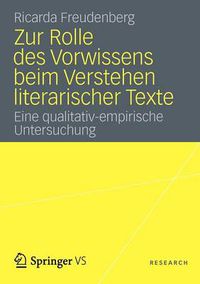 Cover image for Zur Rolle Des Vorwissens Beim Verstehen Literarischer Texte: Eine Qualitativ-Empirische Untersuchung