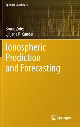 Ionospheric Prediction and Forecasting