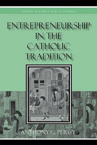 Cover image for Entrepreneurship in the Catholic Tradition