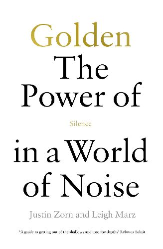 Cover image for Golden: The Power of Silence in a World of Noise