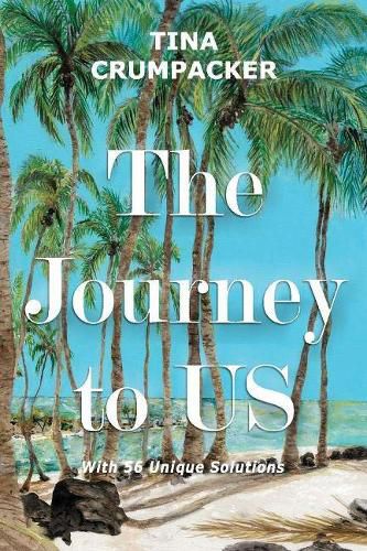 Cover image for The Journey to Us: With 56 Unique Solutions