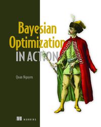 Cover image for Bayesian Optimization in Action