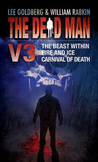Cover image for Dead Man Vol 3: The Beast Within, Fire & Ice, Carnival of Death