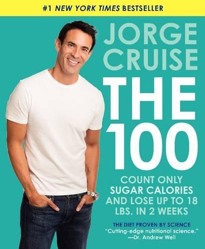 Cover image for The 100: Count ONLY Sugar Calories and Lose Up to 18 Lbs. in 2 Weeks
