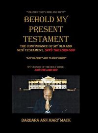 Cover image for Behold My Present Testament