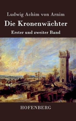 Die Kronenwachter: Erster und zweiter Band