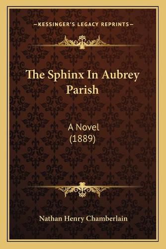 The Sphinx in Aubrey Parish: A Novel (1889)