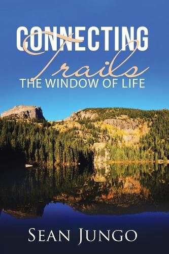 Cover image for Connecting Trails: The Window of Life