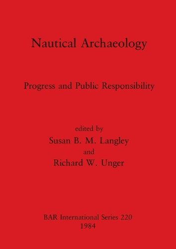 Cover image for Nautical Archaeology: Progress and Public Responsibility