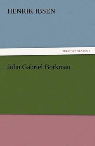 Cover image for John Gabriel Borkman