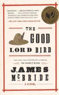 Cover image for The Good Lord Bird: A Novel