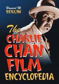 Cover image for The Charlie Chan Film Encyclopedia