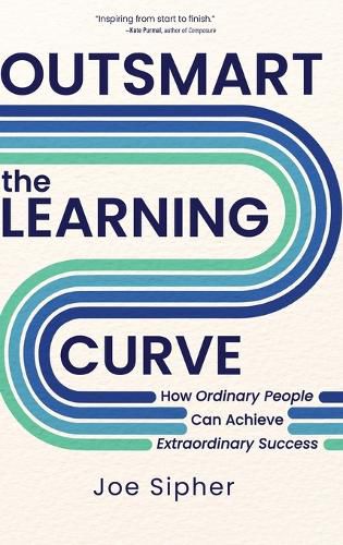 Cover image for Outsmart the Learning Curve