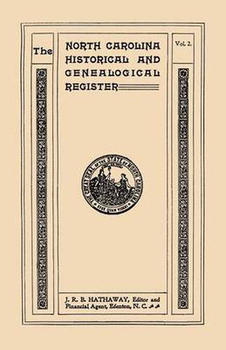 Cover image for The North Carolina Historical and Genealogical Register. Eleven Numbers Bound in Three Volumes. Volume Two