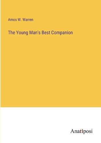 Cover image for The Young Man's Best Companion