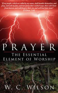 Cover image for Prayer the Essential Element of Worship