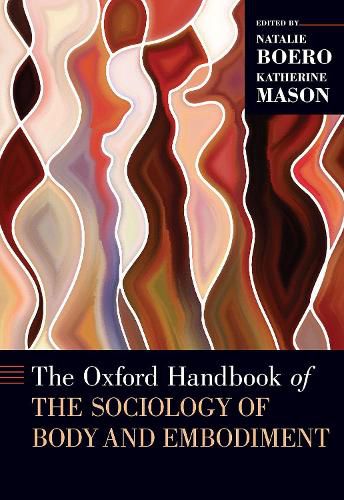 Cover image for The Oxford Handbook of the Sociology of Body and Embodiment