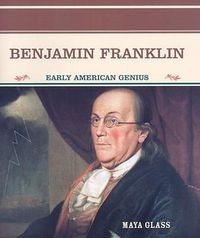 Cover image for Benjamin Franklin: Early American Genius