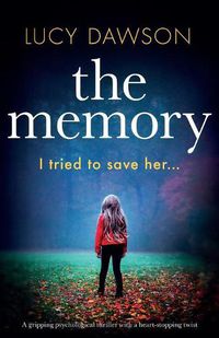 Cover image for The Memory: A gripping psychological thriller with a heart-stopping twist