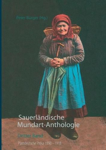 Cover image for Sauerlandische Mundart-Anthologie III: Plattdeutsche Prosa 1890 - 1918