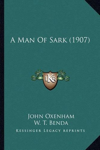 Cover image for A Man of Sark (1907)