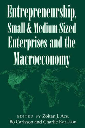 Entrepreneurship, Small and Medium-Sized Enterprises and the Macroeconomy