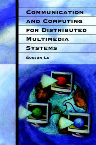 Cover image for Communication and Computing for Distributed Multimedia Systems