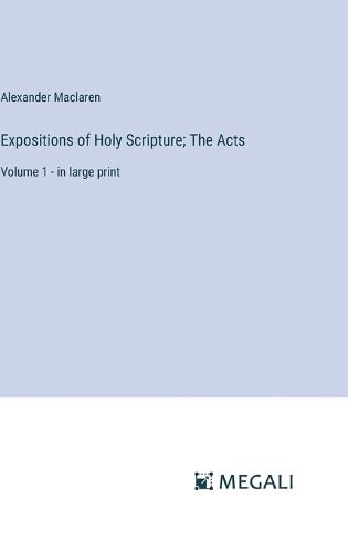 Expositions of Holy Scripture; The Acts