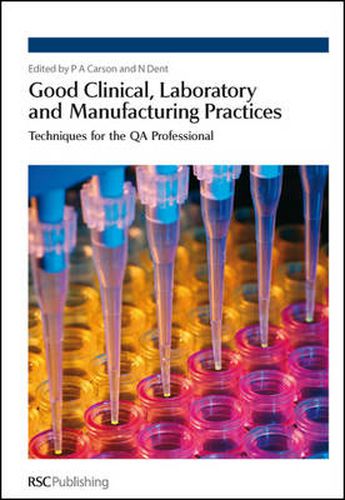 Good Clinical, Laboratory and Manufacturing Practices: Techniques for the QA Professional