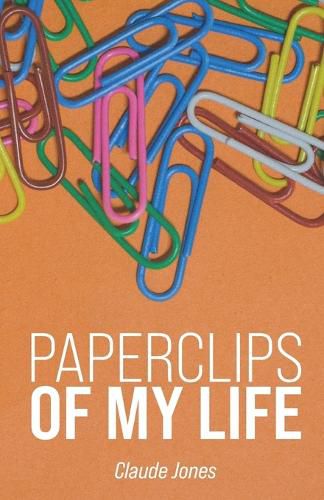 Cover image for Paperclips of My Life