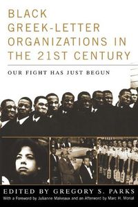 Cover image for Black Greek-letter Organizations in the Twenty-First Century: Our Fight Has Just Begun