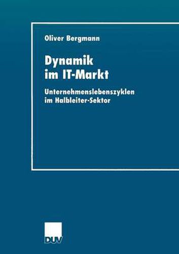 Cover image for Dynamik Im It-Markt: Unternehmenslebenszyklen Im Halbleiter-Sektor