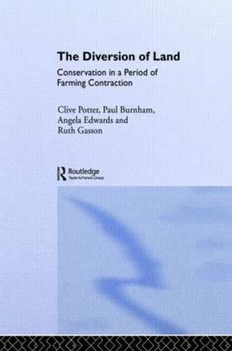 Cover image for The Diversion of Land: Conservation in a Period of Farming Contraction