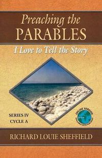 Cover image for Preaching the Parables: Series IV, Cycle A: I Love to Tell the Story